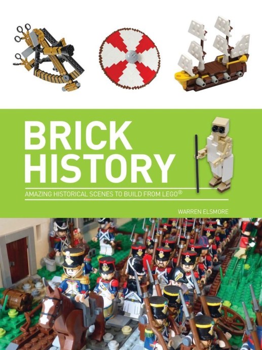 Конструктор LEGO (ЛЕГО) Books ISBN143800754X Brick History: A Brick History of the World in LEGO (US Edition)