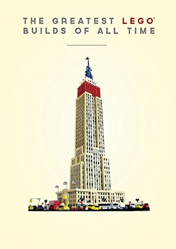 Конструктор LEGO (ЛЕГО) Books ISBN1784722391 The Greatest LEGO Builds of All Time