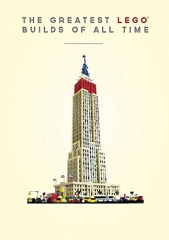 LEGO Books ISBN1784722391 The Greatest LEGO Builds of All Time
